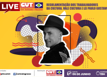 Live da CUT-MT tratará sobre o trabalho cultural, Vale Cultura e Lei Paulo Gustavo