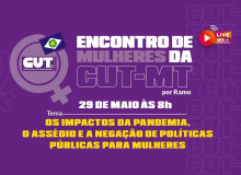 Encontro da CUT-MT debaterá impactos da pandemia e políticas públicas para mulheres